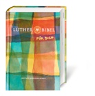 Bibelausgaben: Lutherbibel FÜR DICH, Revision 2017