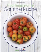 Barbara Baumann, Caroline Strohte - Frühlingsleichte Sommerküche