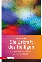 Jörg Zink - Die Urkraft des Heiligen