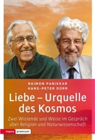 Hans-Peter Dürr, Raimo Panikkar, Raimon Panikkar, Rolan R Ropers, Roland R. Ropers - Liebe - Urquelle des Kosmos