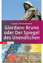 Eugen Drewermann - Giordano Bruno oder Der Spiegel des Unendlichen