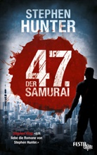 Stephen Hunter - Der 47. Samurai