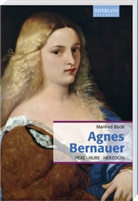Manfred Böckl - Agnes Bernauer