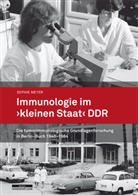 Sophie Meyer - Immunologie im "kleinen Staat" DDR