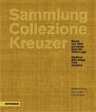 Robert Festi, Roberto Festi, Ev Gratl, Eva Gratl, Carl Kraus - Sammlung / Collezione Kreuzer