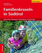Ladurner Christjan, Jose Hilpod, Josef Hilpod, Josef Hilpold, Christjan Ladurner - Familienkraxeln in Südtirol