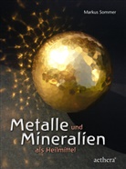 Markus Sommer - Metalle und Mineralien als Heilmittel