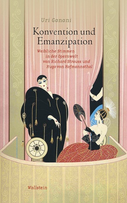 Uri Ganani, Markus Lemke - Konvention und Emanzipation - Weibliche Stimmen in der Opernwelt von Richard Strauss und Hugo von Hofmannsthal