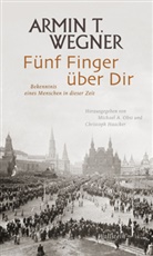 Armin T. Wegner, Christoph Haacker, Michael A. Obst - Fünf Finger über Dir