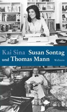 Kai Sina, Susan Sontag - Susan Sontag und Thomas Mann