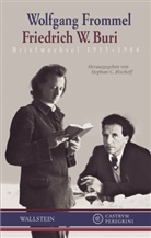 Friedrich Buri, Friedrich W Buri, Friedrich W. Buri, Wolfgang Frommel, Stepha Bischoff, Stephan Bischoff... - Briefwechsel 1933-1984