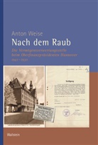 Anton Weise, Anton (Dr. des.) Weise - Nach dem Raub