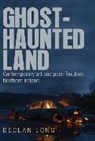 Declan Long, Long Declan - Ghost-Haunted Land