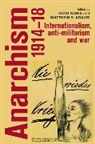 Matthew S. Adams, Matthew S. Kinna Adams, Ruth Adams Kinna, Matthew Adams, Matthew S Adams, Matthew S. Adams... - Anarchism, 1914-18