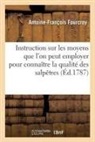 Antoine-François Fourcroy, Fourcroy-a-f - Instruction sur les moyens que l