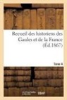 Léopold Delisle, Delisle-L - Recueil des historiens des gaules