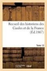 Léopold Delisle, Delisle-l - Recueil des historiens des gaules