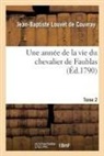 Jean-Baptiste Louvet De Couvray, Louvet de couvray-j-, Louvet de Couvray-J-B - Une annee de la vie du chevalier
