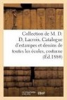 Sans Auteur - Collection de m. d. d, lacroix.