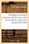 Jean-Eugène Vignères, Vigneres-j-e - Catalogue d estampes anciennes