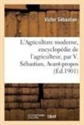 Sébastian, Sebastian-V - L agriculture moderne,