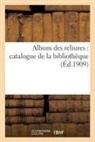 A Durel, A. Durel, A. Durel - Album des reliures: catalogue de