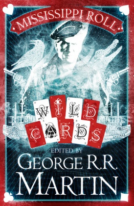 George R. R. Martin, George R. R. Martin - Mississippi Roll - Wild Cards 1