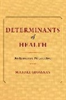Michael Grossman, Michael (Distinguished Professor of Econ Grossman, Grossman Michael - Determinants of Health