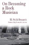 H. Stith Bennett, H.stith Bennett, Bennett H. Stith - On Becoming a Rock Musician