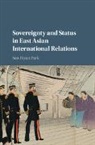 Seo-Hyun Park, Seo-Hyun (Lafayette College Park, Park Seo-Hyun - Sovereignty and Status in East Asian International Relations