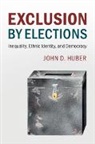 John D Huber, John D. Huber, John D. (Columbia University Huber, Huber John D. - Exclusion By Elections