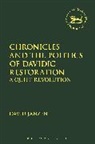 David Janzen, David (Durham University Janzen, Dr David (Durham University Janzen, Claudia V. Camp, Andrew Mein - Chronicles and the Politics of Davidic Restoration