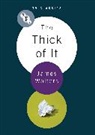 James Walters - The Thick Of It