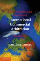 Margaret L Moses, Margaret L. Moses, Moses Margaret L. - Principles and Practice of International Commercial Arbitration
