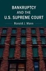 Ronald J. Mann, Mann Ronald J. - Bankruptcy and the U.s. Supreme Court