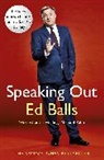 Ed Balls, Balls Ed - Speaking Out