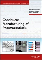 Alfred Fahr, Johannes Khinast, P Kleinebudde, Peter Kleinebudde, Peter (Heinrich-Heine-University Dues Kleinebudde, Peter Khinast Kleinebudde... - Continuous Manufacturing of Pharmaceuticals