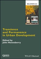 J Henneberry, John Henneberry, John (University of Sheffield) Henneberry, Joh Henneberry, John Henneberry - Transience and Permanence in Urban Development