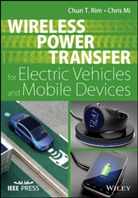 Chris Mi, Chris (University of Michigan-Dearborn) Rim Mi, Mi Chris, Chun Rim, Chun T Rim, Chun T. Rim... - Wireless Power Transfer for Electric Vehicles and Mobile Devices