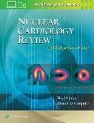 Manuel D. Cerqueira, Wael Jaber, Wael A. Jaber - Nuclear Cardiology Review: A Self-Assessment Tool