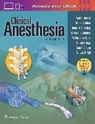 Paul G. Barash, Paul G. Cahalan Barash, Michael K. Cahalan, Bruce F. Cullen, Natalie Holt, Rafael Ortega... - Clinical Anesthesia, 8e: Print + Ebook With Multimedia