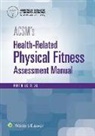 American College of Sports Medicine, American College of Sports Medicine - Acsm''s Health-Related Physical Fitness Assessment