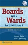 Carlos Ayala, Carlos Spellberg Ayala, Dr. Carlos Ayala, Brad Spellberg - Boards and Wards for Usmle Step 2