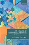 Florian Grisel, Florian (Senior Lecturer in Transnational Law Grisel, Grisel Florian, Alec Stone Sweet, Alec (Saw Swee Hock Centennial Profes Stone Sweet, Alec (Saw Swee Hock Centennial Professor of Law Stone Sweet... - Evolution of International Arbitration