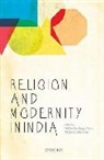 Sekhar Bandyopadhyay, Sekhar Parasher-Sen Bandyopadhyay, Sekhar Bandyopadhyay, Sekhar (Professor of Asian History and Director Bandyopadhyay, Aloka Parasher Sen, Aloka (Professor of History and Director Parasher Sen... - Religion and Modernity in India