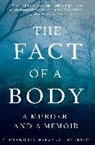 Alex Marzano-Lesnevich, Alexandria Marzano-Lesnevich, Alexandria (Alex) Marzano-Lesnevich - The Facto of a Body