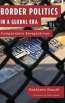 Kathleen Staudt, Kathleen A. Staudt, Staudt Kathleen - Border Politics in a Global Era