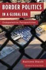 Kathleen Staudt, Kathleen A. Staudt - Border Politics in a Global Era
