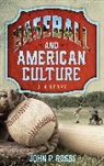 John Rossi, John P. Rossi, Rossi John P. - Baseball and American Culture
