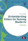 Peter Ellis - Understanding Ethics for Nursing Students